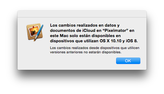Los cambios realizados en datos documentos y documentos de iCloud en "Pixelmator" en este Mac sólo estarán disponibles en dispositivos que utilizan OS X 10.10 y iOS 8. 